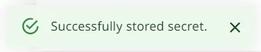 Successfully stored secret